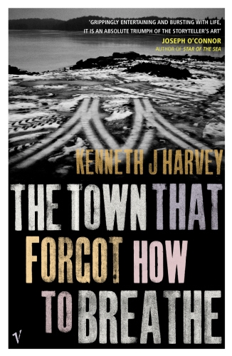 Book cover of The Town That Forgot How To Breathe by Kenneth J Harvey