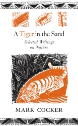 Book cover of A Tiger in the Sand by Mark Cocker
