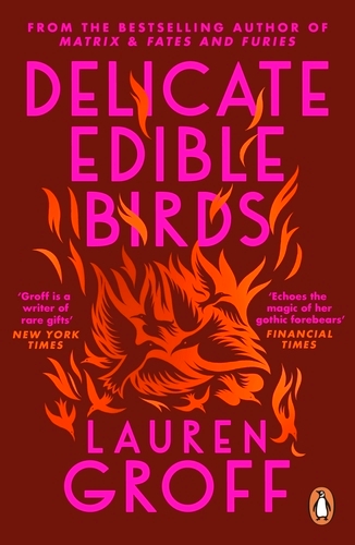 Book cover of Delicate Edible Birds by Lauren Groff