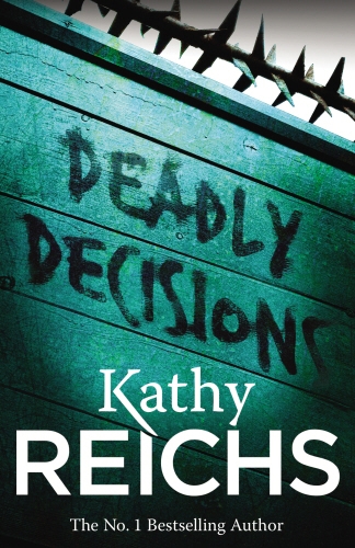 Book cover of Deadly Decisions by Kathy Reichs