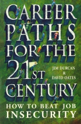 Book cover of Career Paths For The 21st Century by Jim Durcan, David Oates