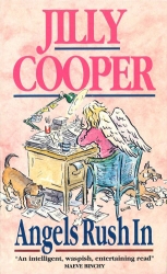 Book cover of Angels Rush In by Jilly Cooper