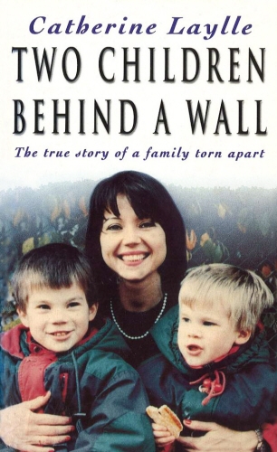 Book cover of Two Children Behind A Wall by Catherine Laylle