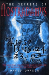 Book cover of The Secrets Of Nostradamus by David Ovason