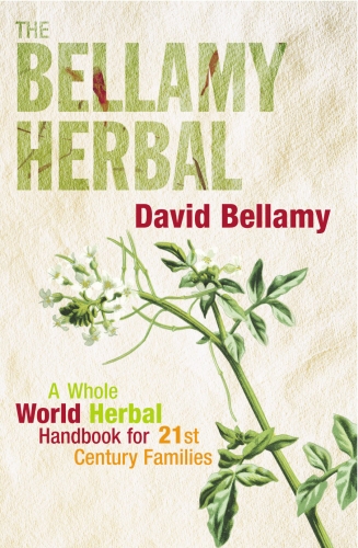 Book cover of The Bellamy Herbal by David Bellamy
