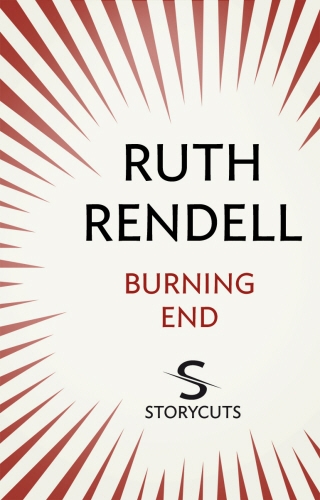 Book cover of Burning End (Storycuts) by Ruth Rendell