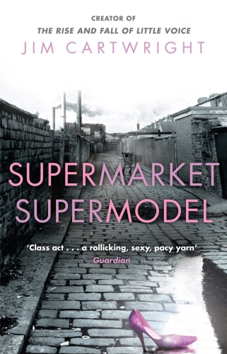 Book cover of Supermarket Supermodel by Jim Cartwright