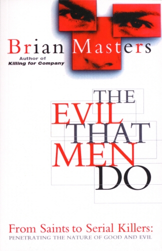 Book cover of The Evil That Men Do by Brian Masters