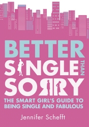 Book cover of Better Single Than Sorry by Jennifer Schefft