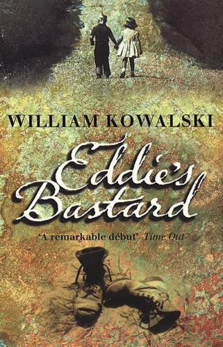 Book cover of Eddie's Bastard by William Kowalski