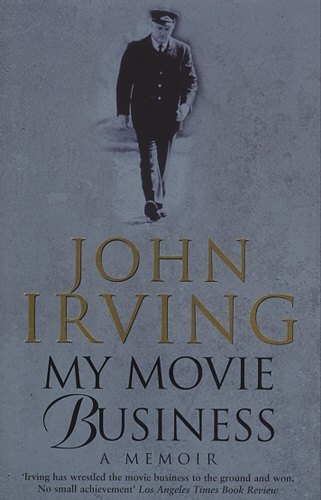 Book cover of My Movie Business by John Irving
