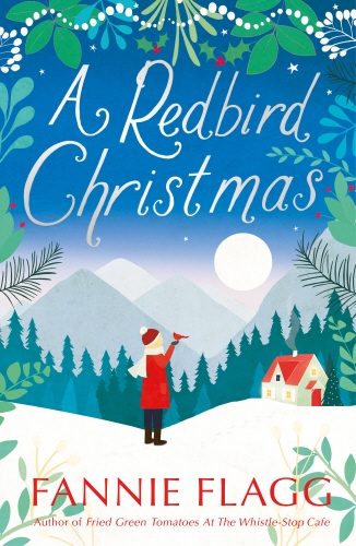 Book cover of A Redbird Christmas by Fannie Flagg