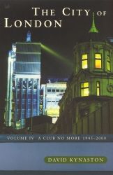 Book cover of The City Of London Volume 4 by David Kynaston
