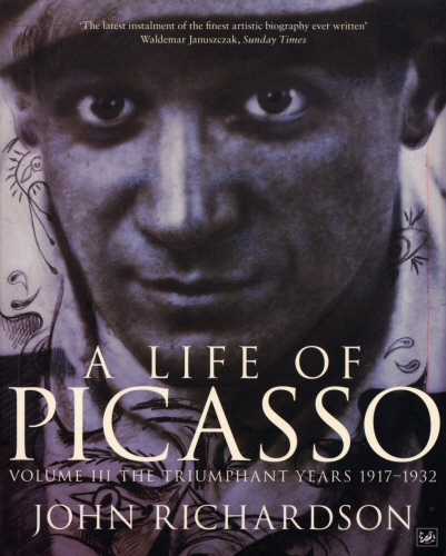Book cover of A Life of Picasso Volume III by John Richardson