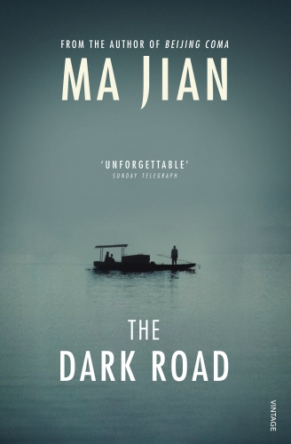 Book cover of The Dark Road by Ma Jian