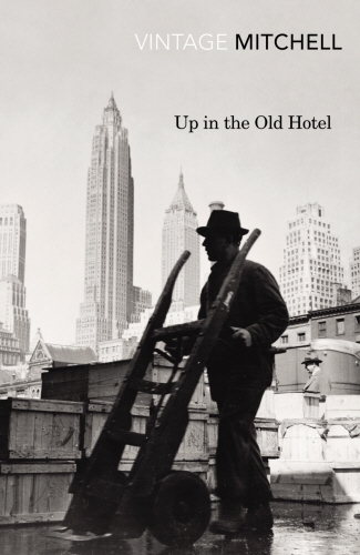 Book cover of Up in the Old Hotel by Joseph Mitchell