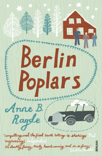 Book cover of Berlin Poplars by Anne B Ragde