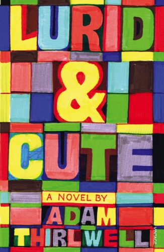 Book cover of Lurid & Cute by Adam Thirlwell