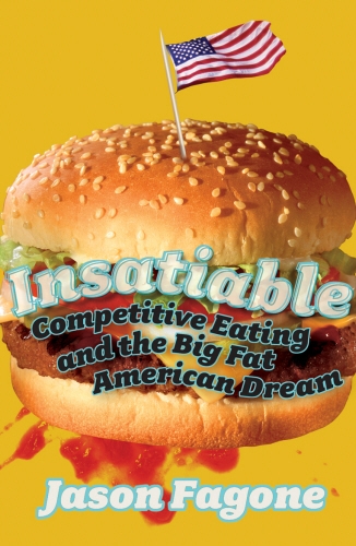 Book cover of Insatiable by Jason Fagone