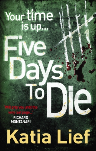 Book cover of Five Days to Die by Katia Lief