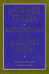 Book cover of Meditations From A Simple Path by L Vardey, Mother Teresa
