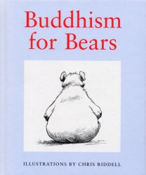 Book cover of Buddhism For Bears by Chris Riddell