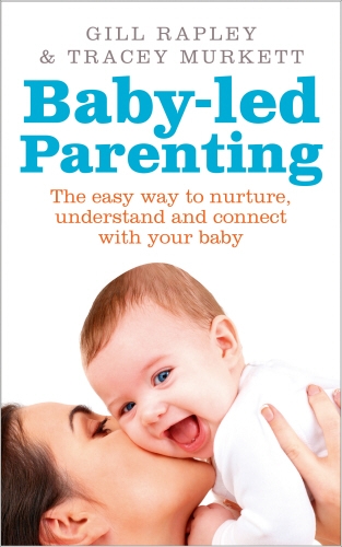 Book cover of Baby-led Parenting by Gill Rapley, Tracey Murkett