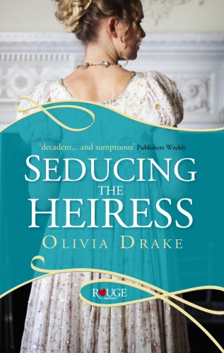 Book cover of Seducing the Heiress: A Rouge Regency Romance by Olivia Drake