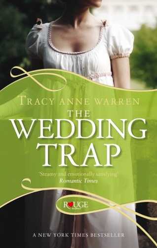 Book cover of The Wedding Trap, A Rouge Regency Romance by Tracy Anne Warren