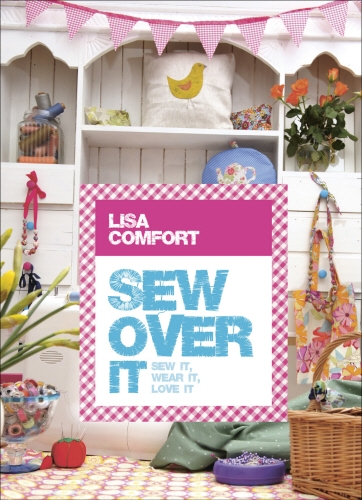 Book cover of Sew Over It by Lisa Comfort