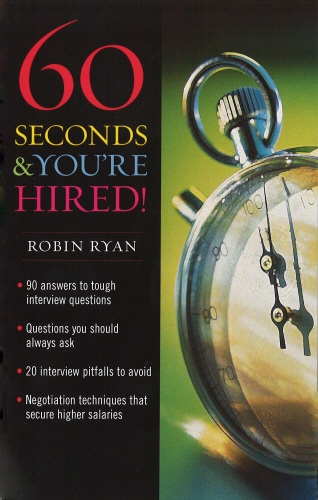 Book cover of 60 Seconds And You're Hired by Robin Ryan