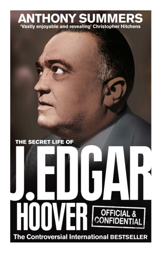 Book cover of Official and Confidential: The Secret Life of J Edgar Hoover by Anthony Summers
