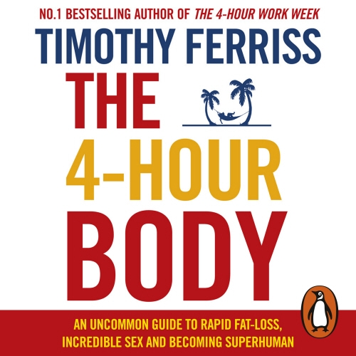 Book cover of The 4-Hour Body by Timothy Ferriss