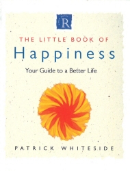 Book cover of Little Book Of Happiness by Patrick Whiteside