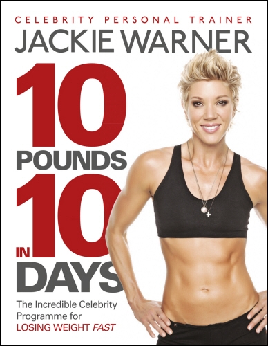 Book cover of 10 pounds in 10 days by Jackie Warner
