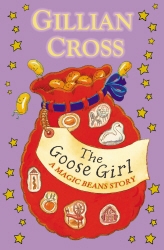 Book cover of The Goose Girl: A Magic Beans Story by Gillian Cross