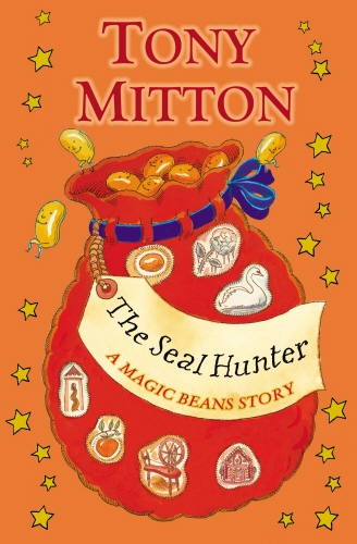 Book cover of The Seal Hunter: A Magic Beans Story by Tony Mitton