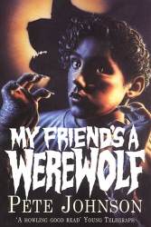 Book cover of My Friend's A Werewolf by Pete Johnson