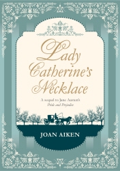Book cover of Lady Catherine's Necklace by Joan Aiken