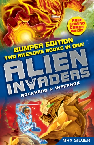 Book cover of Alien Invaders: Rockhead & Infernox (2 Books in 1) by Max Silver
