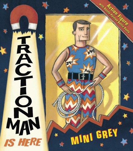 Book cover of Traction Man Is Here by Mini Grey