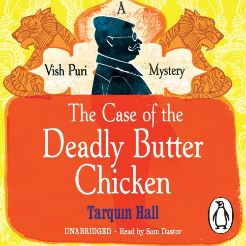 Book cover of The Case of the Deadly Butter Chicken by Tarquin Hall
