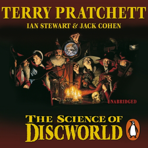 Book cover of The Science Of Discworld Revised Edition by Terry Pratchett, Ian Stewart, Jack Cohen
