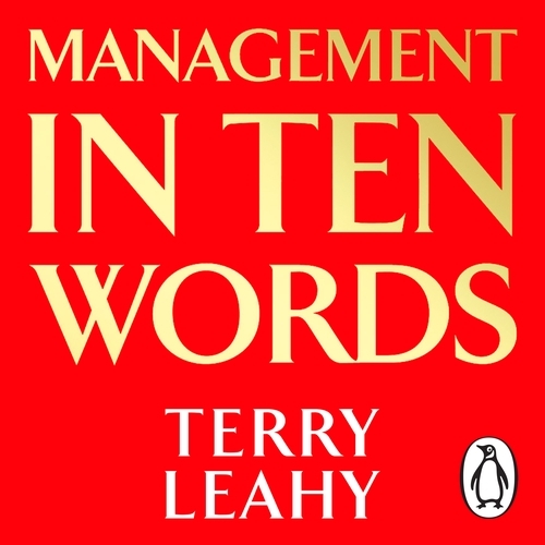 Book cover of Management in 10 Words by Terry Leahy