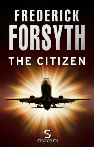 Book cover of The Citizen (Storycuts) by Frederick Forsyth