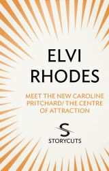 Book cover of Meet the New Caroline Pritchard/The Centre of Attraction (Storycuts) by Elvi Rhodes