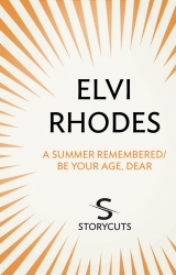 Book cover of A Summer Remembered/Be Your Age, Dear (Storycuts) by Elvi Rhodes
