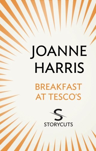 Book cover of Breakfast at Tesco’s (Storycuts) by Joanne Harris