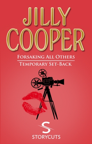 Book cover of Forsaking All Others/Temporary Set-Back (Storycuts) by Jilly Cooper
