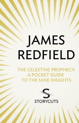 Book cover of The Celestine Prophecy: A Pocket Guide To The Nine Insights (Storycuts) by James Redfield